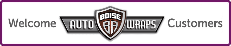 Welcome Boise Auto Wraps Customers